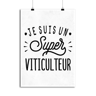 Affiche je suis un super viticulteur