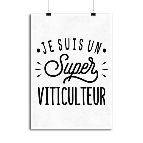 Affiche je suis un super viticulteur
