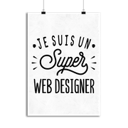 Affiche je suis un super web designer