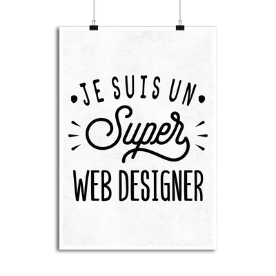 Affiche je suis un super web designer