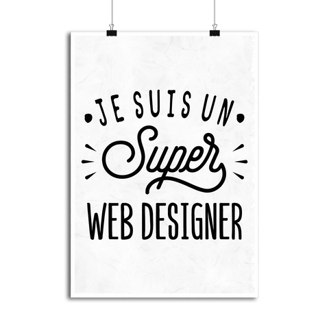 Affiche je suis un super web designer