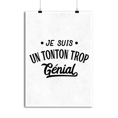 Affiche je suis un tonton trop génial