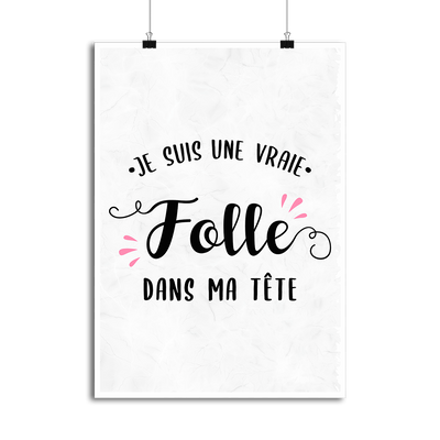 Affiche je suis une vraie folle