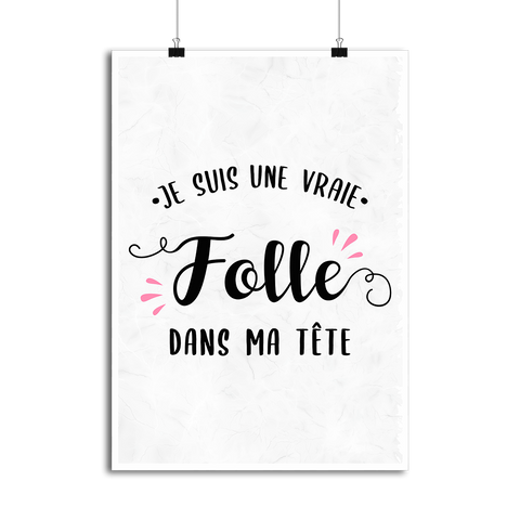Affiche je suis une vraie folle