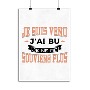 Affiche je suis venu j'ai bu
