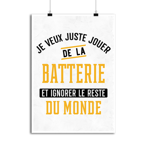 Affiche jouer de la batterie et ignorer le monde