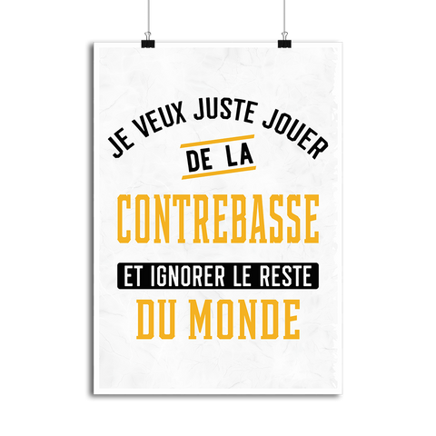 Affiche jouer de la contrebasse et ignorer le monde