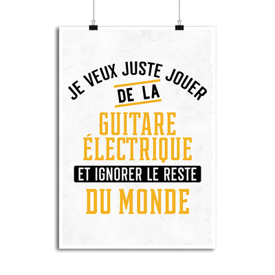 Affiche jouer de la guitare électrique et ignorer le monde