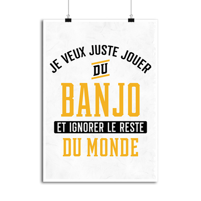 Affiche jouer du banjo et ignorer le monde