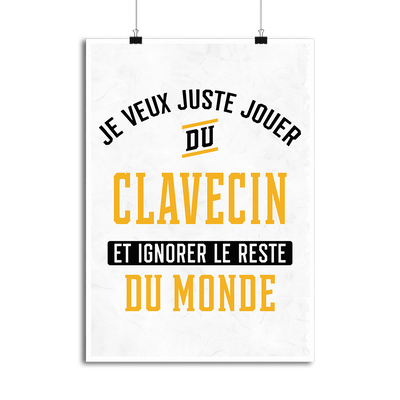 Affiche jouer du clavecin et ignorer le monde