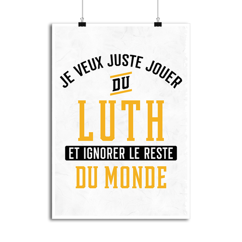 Affiche jouer du luth et ignorer le monde