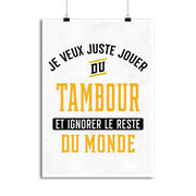 Affiche jouer du tambour et ignorer le monde