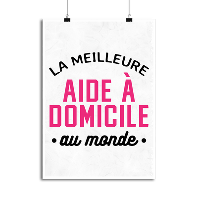 Affiche la meilleure aide à domicile au monde
