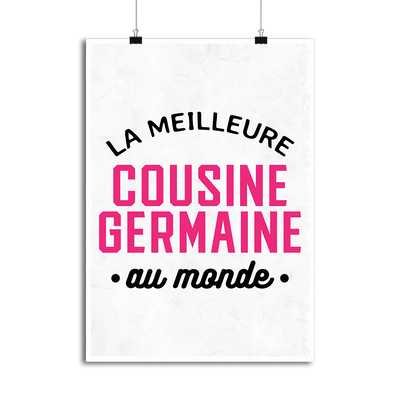 Affiche la meilleure cousine germaine au monde