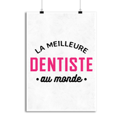 Affiche la meilleure dentiste au monde