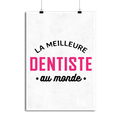 Affiche la meilleure dentiste au monde