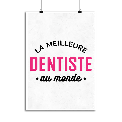 Affiche la meilleure dentiste au monde