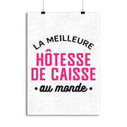 Affiche la meilleure hôtesse de caisse au monde