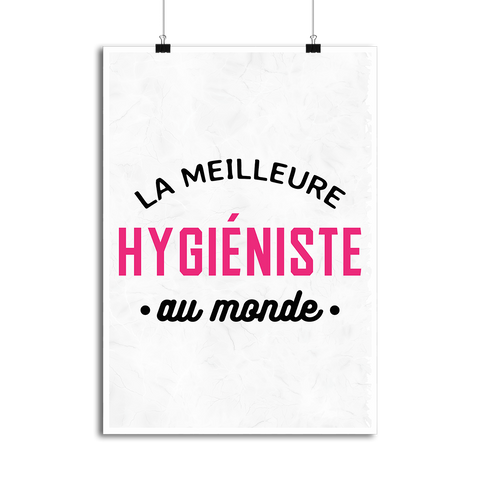 Affiche la meilleure hygiéniste au monde