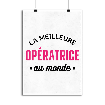 Affiche la meilleure opératrice au monde