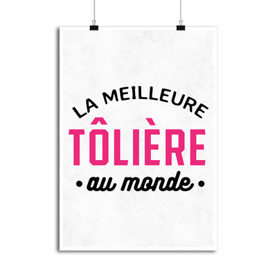 Affiche la meilleure tôlière au monde