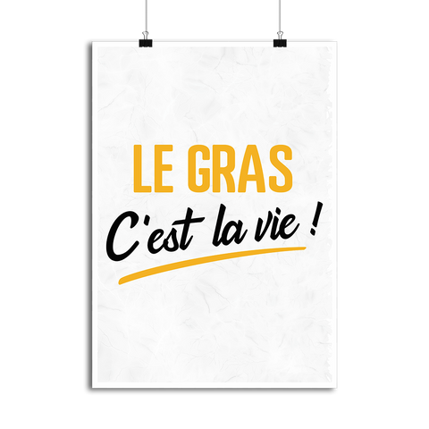 Affiche le gras c'est la vie