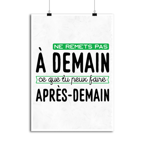 Affiche ne remets pas à demain