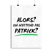 Affiche on n'attend pas Patrick