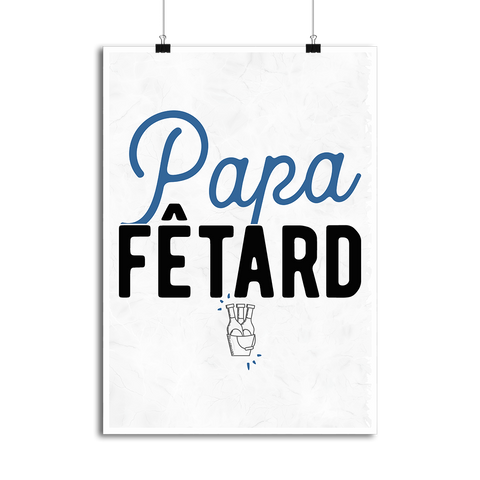 Affiche papa fêtard