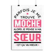 Affiche parfois je me trouve moche soeur