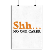 Affiche shh... no one cares