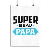 Affiche super beau papa