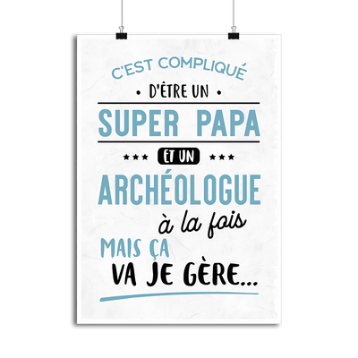 Affiche super papa et archéologue