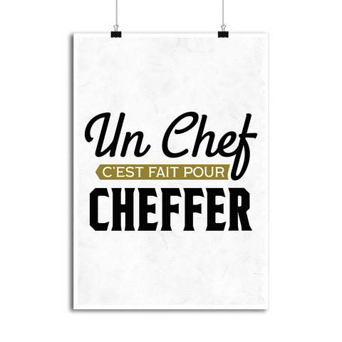 Affiche un chef c'est fait pour cheffer