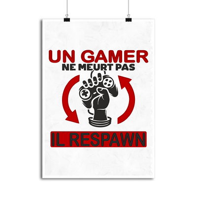 Affiche un gamer ne meurt pas respawn