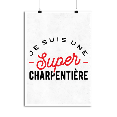 Affiche une super charpentière