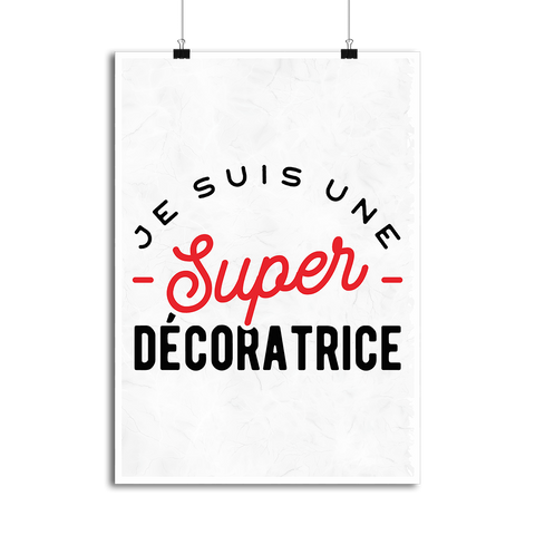 Affiche une super décoratrice