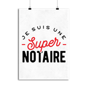 Affiche une super notaire