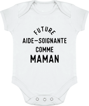 Body bébé Future aide soignante comme maman