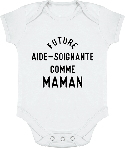 Body bébé Future aide soignante comme maman