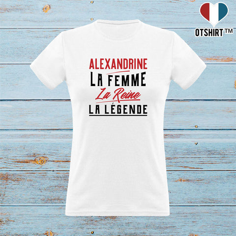 T shirt femme alexandrine la femme la reine la légende