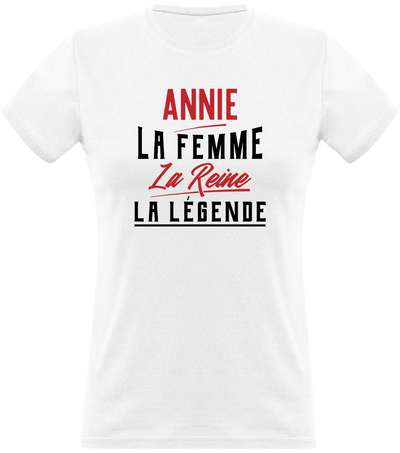 T shirt femme annie la femme la reine la légende