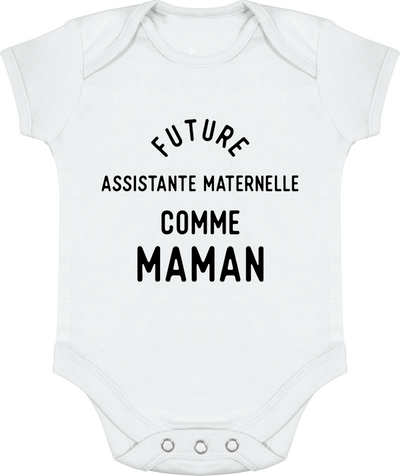 Body bébé Future assistante maternelle comme maman