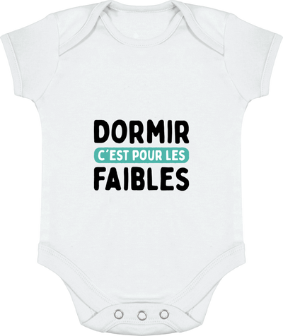Body bébé Dormir c'est pour les faibles