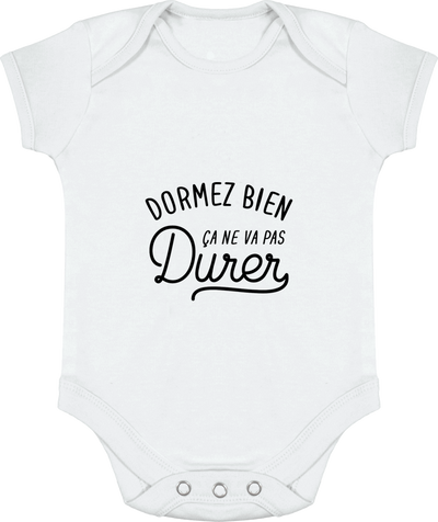 Body bébé Dormez bien ça ne va pas durer