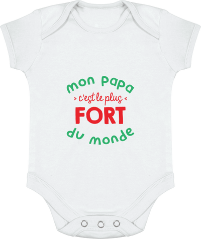 Body bébé Mon papa c'est le plus fort du monde