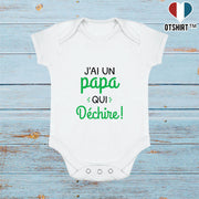 Body bébé J'ai un papa qui déchire