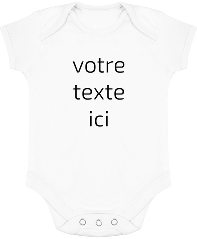 Body bébé personnalisé avec votre texte