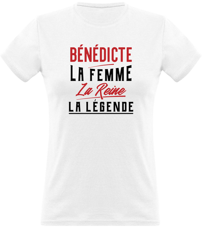 T shirt femme bénédicte la femme la reine la légende