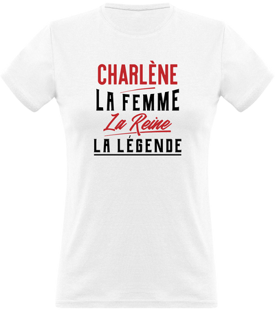 T shirt femme charlène la femme la reine la légende